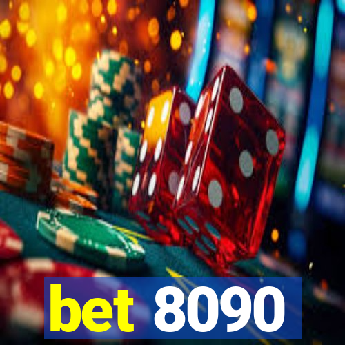 bet 8090